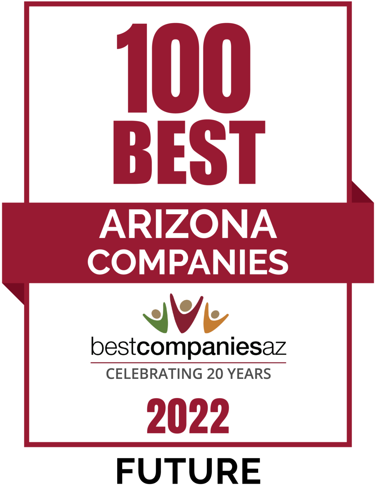 亚利桑那州亚利桑那州奖标志“100最佳企业公司,bestcompaniesaz,庆祝20年,2022年的未来”