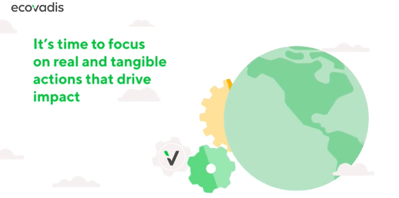 Ecovadis：是时候专注于驱动影响的真实和切实动作