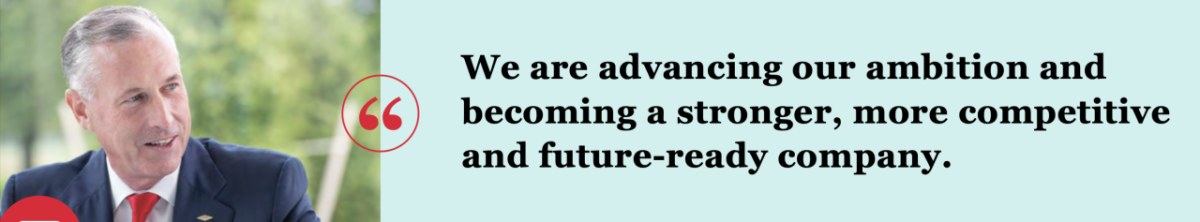 “我们正在雄心和变得更强,更具竞争力,future-ready公司。”